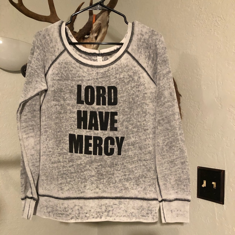 Lord Have Mercy graphic sweatshirt